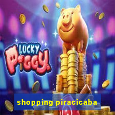 shopping piracicaba - brmalls